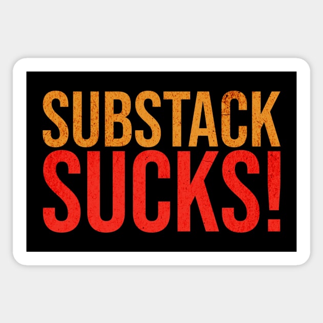 Substack Sucks Sticker by TeeTrendz